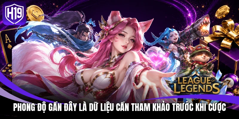 Esport H19 – Cập Nhật Xu Hướng Thể Thao Điện Tử Mới Nhất 4 Phong độ gần đây là dữ liệu cần tham khảo trước khi cược