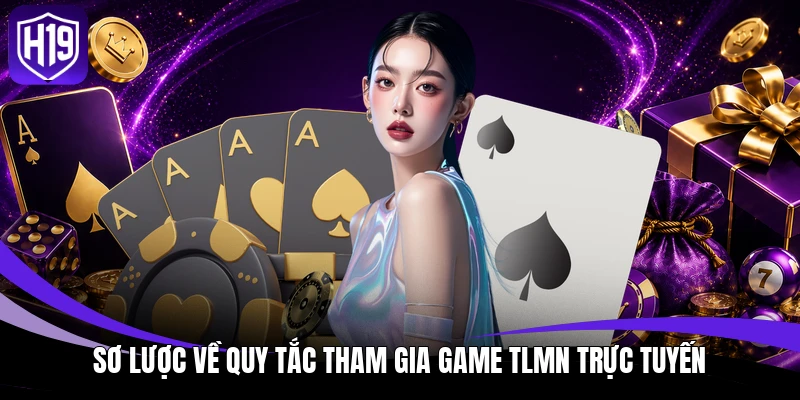Tiến Lên Miền Nam - Luật Chơi Và Các Mẹo Xếp Bài Đỉnh Cao 3 Sơ lược về quy tắc tham gia game TLMN trực tuyến